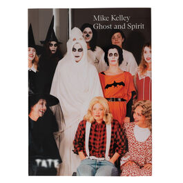 Mike Kelley: Ghost and Spirit hardback exhibition book